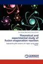 Theoretical and experimental study of fusion evaporation reaction - Esra Ahmed Mohammed Adam Khaleel