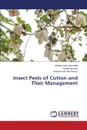 Insect Pests of Cotton and Their Management - Iqbal Muhammad Yasir, Hasnain Farhat, Nawaz Muhammad Rab