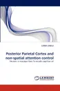 Posterior Parietal Cortex and non-spatial attention control - LUANA CASELLI