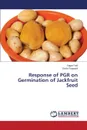 Response of PGR on Germination of Jackfruit Seed - Patil Sagar, Prajapatil Dixita