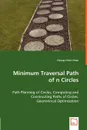 Minimum Traversal Path of n Circles - Path Planning of Circles, Computing and Constructing Paths of Circles, - Chang-Chien Chou