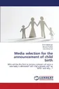 Media selection for the announcement of child birth - Malberger Oren, Rafaeli Sheizaf, Weisman Dan