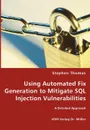 Using Automated Fix Generation to Mitigate SQL Injection Vulnerabilities - Stephen Thomas