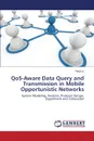 QoS-Aware Data Query and Transmission in Mobile Opportunistic Networks - Liu Yang