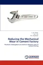 Reducing the Mechanical Wear in Cement Factory - A. M. Sheikh, W. Y. Ali, M. I. Khashaba