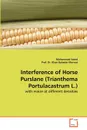 Interference of Horse Purslane (Trianthema Portulacastrum L.) - Muhammad Saeed, Prof. Dr. Khan Bahadar Marwat