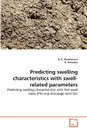 Predicting swelling characteristics with swell-related parameters - B. R. Phanikumar, K. Amrutha