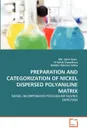 PREPARATION AND CATEGORIZATION OF NICKEL DISPERSED POLYANILINE MATRIX - Md. Saiful Islam, Al-Nakib Chowdhury, Habibur Rahman Sobuz