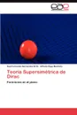 Teoria Supersimetrica de Dirac - Hernández Ortiz Saúl Fernando, Raya Montaño Alfredo