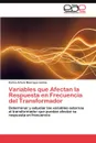 Variables que Afectan la Respuesta en Frecuencia del Transformador - Manrique Lemos Carlos Arturo