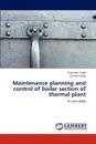 Maintenance Planning and Control of Boiler Section of Thermal Plant - Singh Rupinder, Sohal Sumeet