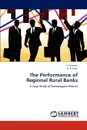 The Performance of Regional Rural Banks - S. Suresha, H. R. Uma