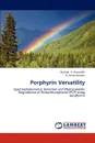 Porphyrin Versatility - Mufeed A. Awawdeh, H. James Harmon