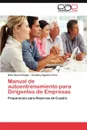 Manual de Autoentrenamiento Para Dirigentes de Empresas - Sosa Zunigas Alian, Aguilera Cruz Yasmany