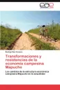 Transformaciones y Resistencias de La Economia Campesina Mapuche - Rodrigo D. Az Fonseca, Rodrigo Diaz Fonseca