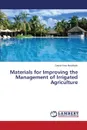 Materials for Improving the Management of Irrigated Agriculture - Kola Abdulkadir Dauda