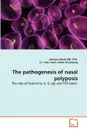 The pathogenesis of nasal polyposis - Adrienn Jókúti MD. PhD., Dr. med. habil. Andor Hirschberg