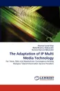 The Adaptation of IP Multi Media Technology - Shamsul Jamel Elias, Mohd Rizaimy Shaharudin, Kamarul Zamani Baharudin