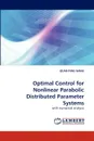 Optimal Control for Nonlinear Parabolic Distributed Parameter Systems - QUAN-FANG WANG