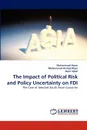 The Impact of Political Risk and Policy Uncertainty on FDI - Muhammad Azam, Muhammad Arshad Khan, Nasir Iqbal