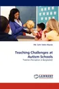 Teaching Challenges at Autism Schools - Md. Zahir Uddin Akanda