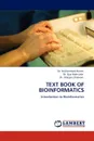 TEXT BOOK OF BIOINFORMATICS - Dr. Muhammad Akram, Dr. Ejaz Mohiudin, Dr. Ghazala Shaheen