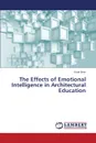 The Effects of Emotional Intelligence in Architectural Education - Birer Emel