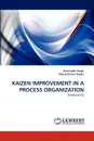 Kaizen Improvement in a Process Organization - Harwinder Singh, Neeraj Kumar Gupta