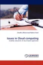 Issues in Cloud Computing - Chaudhry Muhammad Nadeem Faisal