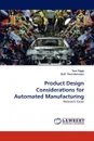 Product Design Considerations for Automated Manufacturing - Tom Page, Gisli Thorsteinsson