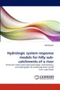Hydrologic system response models for hilly sub-catchments of a river - Anil Kumar