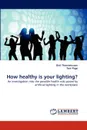 How Healthy Is Your Lighting. - Gsli Thorsteinsson, Tom Page, Gisli Thorsteinsson
