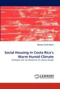 Social Housing in Costa Rica.s Warm Humid Climate - Michael Smith Masis