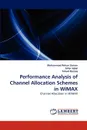 Performance Analysis of Channel Allocation Schemes in WiMAX - Muhammad Rehan Usman, Johar Iqbal, Fahad Razzaq