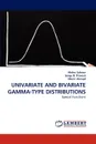 Univariate and Bivariate Gamma-Type Distributions - Abdus Saboor, Serge B. Provost, Munir Ahmad