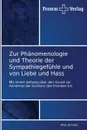 Zur Phanomenologie Und Theorie Der Sympathiegefuhle Und Von Liebe Und Hass - Scheler Max