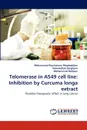 Telomerase in A549 Cell Line. Inhibition by Curcuma Longa Extract - Mohammad Pourhassan Moghaddam, Nosratollah Zarghami, Mohammad Rahbani