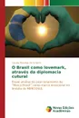 O Brasil como lovemark, atraves da diplomacia cutural - Marañon De la Barra Claudia