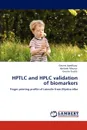 HPTLC and HPLC validation of biomarkers - Upadhyay Gaurav, Maurya Harikesh, Gupta Gaurav