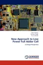 New Approach to Low Power Full Adder Cell - Tripti Sharma, Shiwani Singh, K. G. Sharma