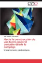 Hacia La Construccion de Una Teoria General Contable Desde Lo Complejo - Jos Joaqu N. Ortiz Bojac, Jose Joaquin Ortiz Bojaca