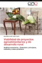 Viabilidad de Proyectos Agroalimentarios y de Desarrollo Rural - David Bernardo L. Pez Lluch, David Bernardo Lopez Lluch