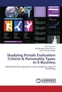 Studying Portals Evaluation Criteria . Personality Types in E-Business - Shouman Mai, Gaber Abo-Ali Mohammed, Aly Eldrandaly Khalid