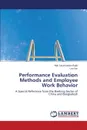 Performance Evaluation Methods and Employee Work Behavior - Rajib Md. Salah Uddin, Fan Luo