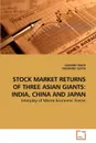 STOCK MARKET RETURNS OF THREE ASIAN             GIANTS. INDIA, CHINA AND JAPAN - SAURABH SINGH, YASHWANT GUPTA