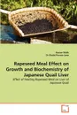 Rapeseed Meal Effect on Growth and Biochemistry of Japanese Quail Liver - Kausar Malik, Dr Khalid Pervaiz Lone