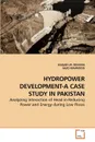 HYDROPOWER DEVELOPMENT-A CASE STUDY IN PAKISTAN - WAQAR-UR- REHMAN, SAJID MAHMOOD