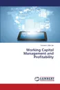 Working Capital Management and Profitability - Jan Waseem Ullah