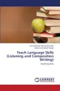 Teach Language Skills (Listening and Composition Writing) - Mohy Eldin Amin Mohamed Ahmed, Eltayeb Mohammed Medani