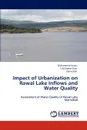 Impact of Urbanization on Rawal Lake Inflows and Water Quality - Muhammad Awais, S.M.Saeed Shah, Zaka Ullah